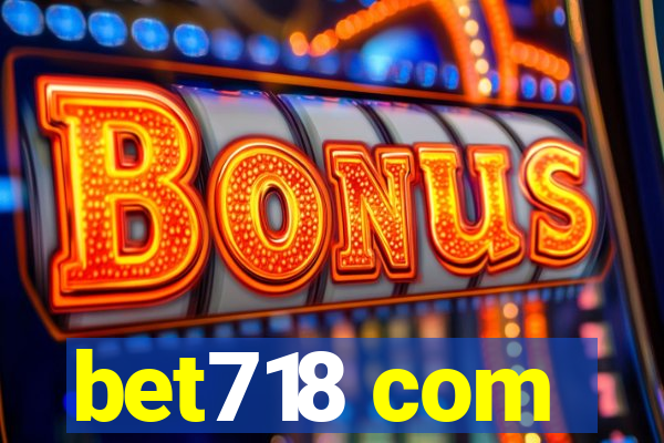 bet718 com